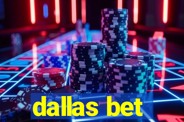 dallas bet